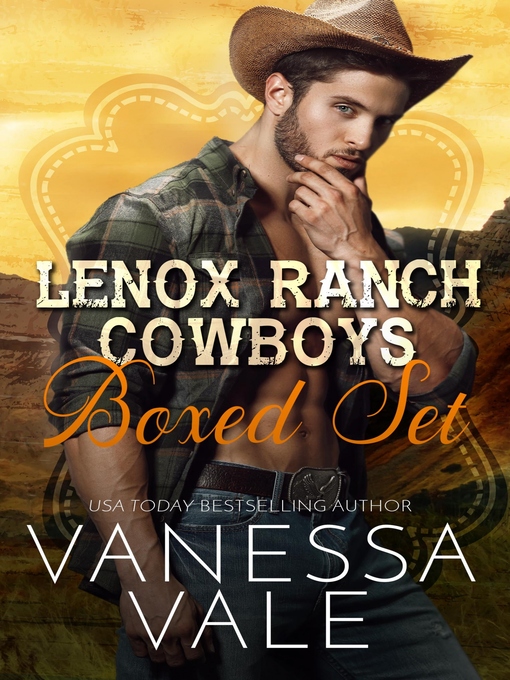 Title details for Lenox Ranch Cowboys- the Complete Boxed Set by Vanessa Vale - Available